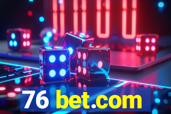 76 bet.com